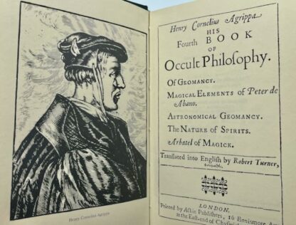 Henry Cornelis Agrippa His Fourth Book of Occult Philosophy of Geomancy, Magical Elements of Peter de Abano, Astronomical Geomancy, The Nature of Spirits, the Arbatel of Magic translated into English by Robert Turner - Image 3