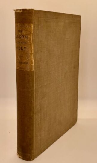 The Saxon And The Celt: A Study in Sociology by John Mackinnon Robertson