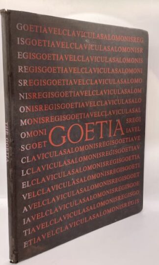 The Book of the Goetia of Solomon the King translated into the English Tongue by a Dead Hand and Adorned with Divers other Matters, Edited, Verified, Introduced and Commented by Aleister Crowley