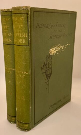 History and Poetry of the Scottish Border: Their Main Features and Relations by John Veitch