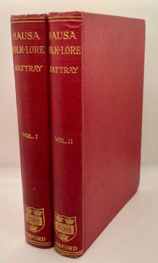 Hausa Folk-Lore Customs, Proverbs Etc. Collected and Transliterated with English Translation and Notes by R. Suthernland Rattray