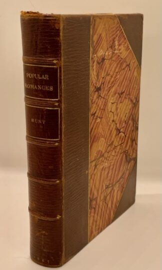 Popular Romances of the West of England; or, the Drolls, Traditions, and Superstitions of Old Cornwall collected and edited by Robert Hunt