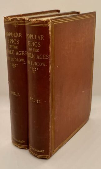 Popular Epics of the Middle Ages of the Norse-German and Carlovingian Cycles by John Ludlow