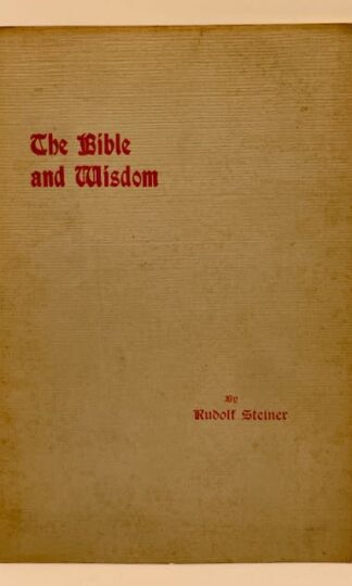 The Bible and Wisdom by Rudolf Steiner