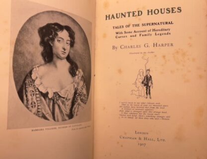 Haunted Houses: Tales of the Supernatural with Some Accounts of Hereditary Curses and Family Legends by Charles G. Harper - Image 4