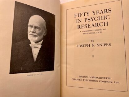 Fifty Years in Psychic Research: A Remarkable Record of Phenomenal Facts by Joseph F. Snipes - Image 3