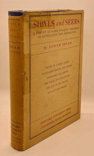 Sibyls and Seers: A Survey of Some Ancient Theories of Revelation and Inspiration by Edwyn Bevan