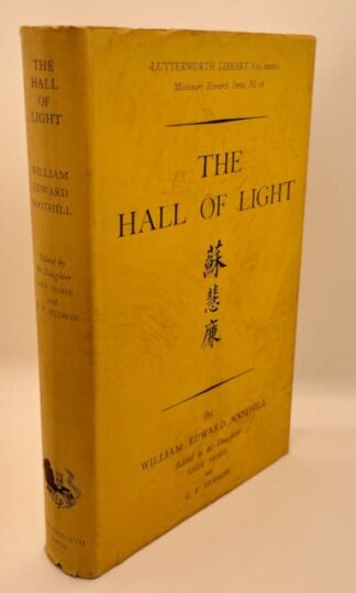 The Hall of Light: A Study of Early Chinese Kingship by William Edward Soothill