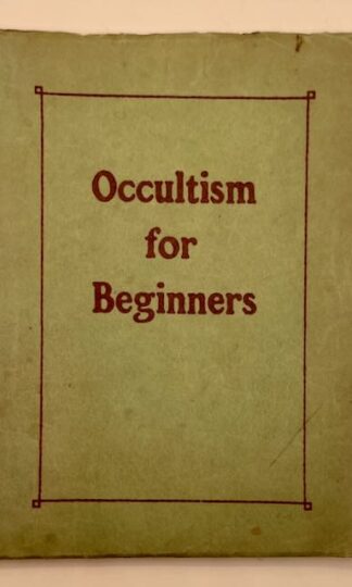 Occultism for Beginners by William H. Dower