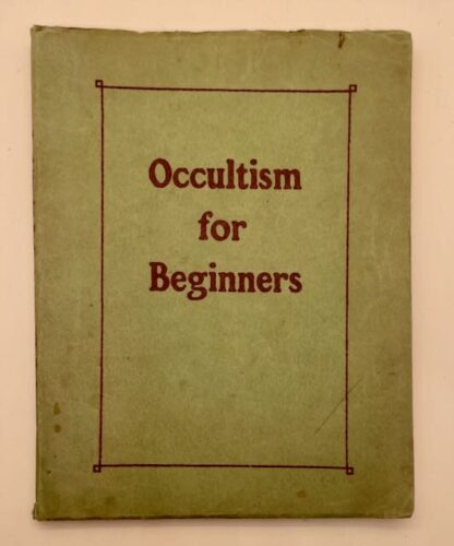 Occultism for Beginners by William H. Dower