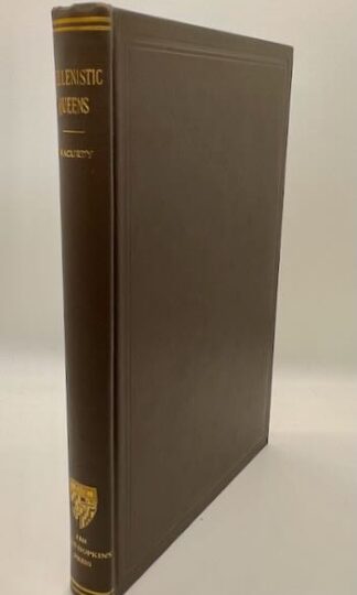 Hellenistic Queens: A Study of Woman-Power in Macedonia, Seleucid, Syria, and Ptolemaic Egypt by Grace Harriet Macurdy