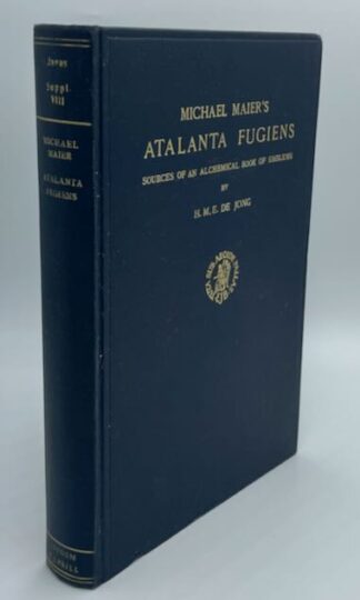 Michael Maier's Atalanta Fugiens: Sources of an Alchemical Book of Emblems by H. M. E. De Jong
