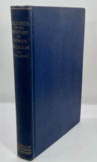 Lectures on the History of Roman Religion From Numa to Augustus by William Reginald Halliday