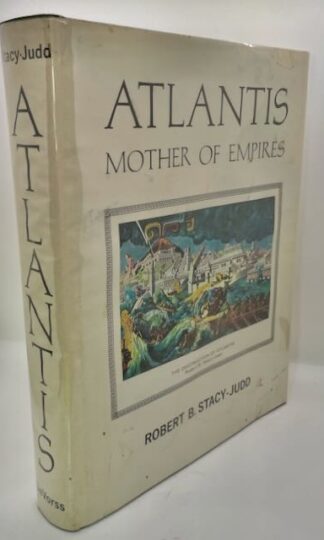 Atlantis, Mother of Empires by Robert B. Stacy-Judd