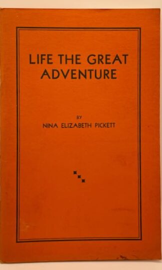 Life the Great Adventure by Nina Elizabeth Pickett