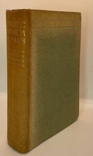 Romantic Tales from the Punjab with Illustrations by Native Hands, Collected and Edited from Original Sources by Charles Swynnerton