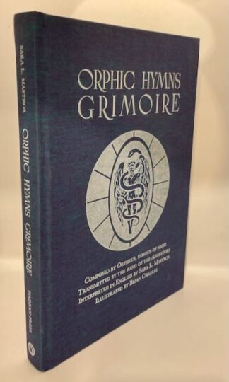Orphic Hymns Grimoire by Sara L. Mastros