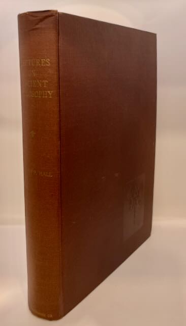 Lectures on Ancient Philosophy: An Introduction to the Study and Application of Rational Procedures by Manly P. Hall