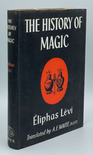 The History of Magic by Éliphas Lévi, translated by A. E. Waite