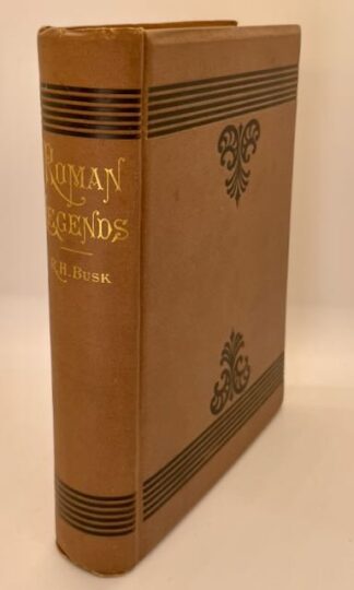 Roman Legends: A Collection of the Fables and Folk-Lore of Rome by R. H. Busk