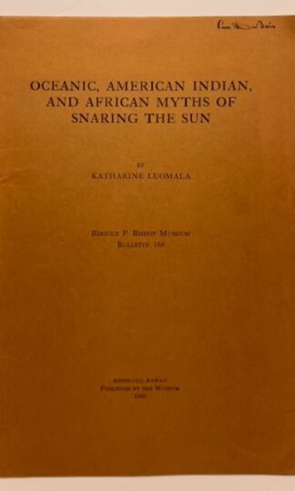 Oceanic, American Indian, and African Myths of Snaring the Sun by Katherine Luomala