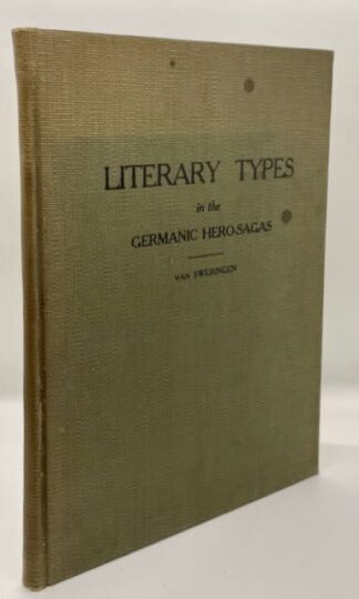 Literary Types in the Germanic Hero-Sagas by Van Sweringen