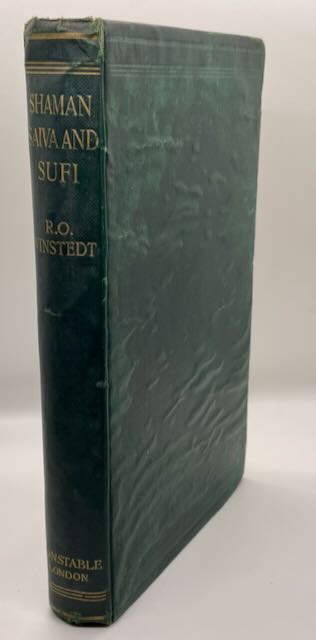 Shaman, Saiva and Sufi: A Study of the Evolution of Malay Magic by R. O. Winstedt