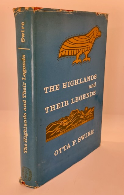 The Highlands and Their Legends by Otta F. Swire
