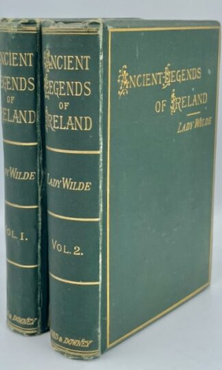 Ancient Legends, Mystic Charms and Superstitions of Ireland by Lady Jane Wilde