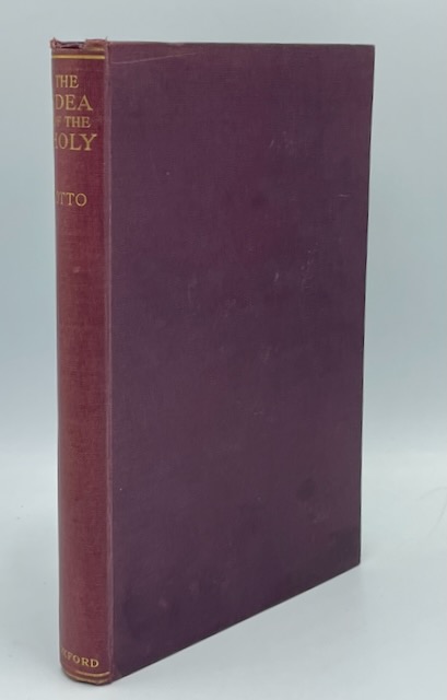 The Idea of the Holy: An Inquiry into the Non-Rational Factor in the Idea of the Divine and Its Relation to the Rational by Rudolf Otto